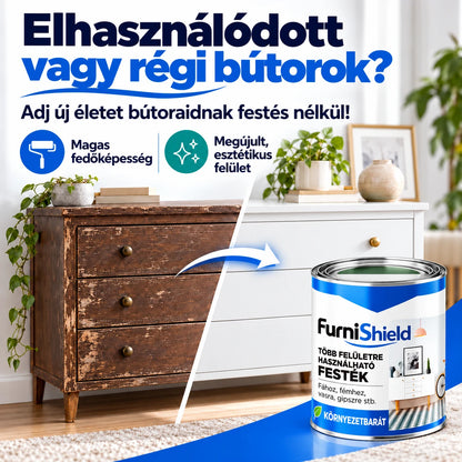 Adj új életet bútoraidnak a FurniShield segítségével!